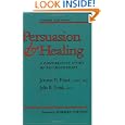 Persuasion and Healing: A Comparative Study of Psychotherapy by Jerome D. Frank MD PhD and Julia B. Frank MD