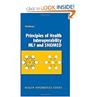 Principles of Health Interoperability HL7 and SNOMED (Health Informatics) by Tim Benson