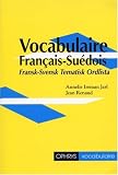 Vocabulaire fran�ais-su�dois : Fransk-Svensk tematisk ordlista