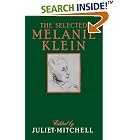 Selected Melanie Klein by  Juliet Mitchell