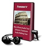 Frommer s Best of Rome Audio Tour and Rome s Trastevere Audio Walking Tour: Library Edition