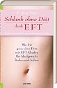 Schlank ohne Di&auml;t dank EFT: Wie Sie ganz ohne Di&auml;t mit EFT-Klopfen Ihr Idealgewicht finden und halten