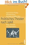Politisches Theater nach 1968: Regie,...