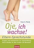 Oje, ich wachse!  - ELTERN-SPRECHSTUNDE: Fragen und Antworten - zur Entwicklung Ihres Kindes in den ersten 20 Monaten title=