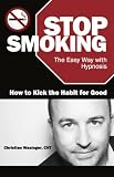 Stop Smoking the Easy Way with Hypnosis - Secrets on How to Kick the Habit for Good