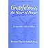 Gratefulness, The Heart of Prayer: An Approach to Life in Fullness