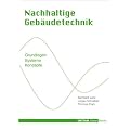 Nachhaltige Geb�udetechnik: Nachhaltige Sanit�rtechnik - Heizung, L�ftung, Klimatisierung, Sanierungskonzepte