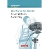 Schwerpunktthema Abitur Englisch: The War of the Worlds: Radio Play. Textheft. Schwerpunktthema Abitur Englisch
