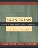 Business Law: The Ethical, Global, and E-Commerce Environment, 12th Edition (Irwin/McGraw-Hill Legal Studies in Business Series)