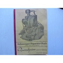 Das Volkswagen Reparatur Buch - K�fer / Karmann 25 und 30 PS Bucheli Verlag