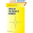 Topics in the Theory of Numbers by Paul Erdos, Janos Suranyi, and Barry Guiduli