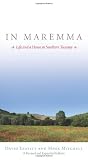 In Maremma: Life and a House in Southern Tuscany