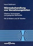 Wärmebehandlung von Verzahnungsteilen: Effektive Technologien und geeignete Werkstoffe