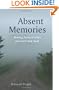 Absent Memories: Moving Forward When You Can't Look Back