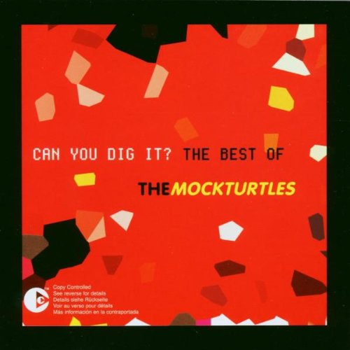 The Mock Turtles - Can You Dig It?: The Best of the Mock Turtles - Zortam Music