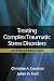Books : Treating Complex Traumatic Stress Disorders: An Evidence-Based Guide