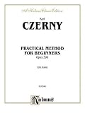 Czerny Practical Method Op.599 (Kalmus Edition)
