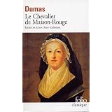 Le Chevalier de Maison-Rouge: �pisode de 93par Alexandre Dumas
