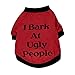 Puppy Clothes,Haoricu I Bark At Ugly People Cats T Shirt Sweatshirt for Pets Small Large Dogs (M)
