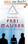 Freimaurer: Aufkl�rung eines Mythos