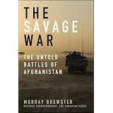 The Savage War: The Untold Battles of Afghanistanby Murray Brewster