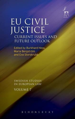 EU Civil Justice: Current Issues and Future Outlook (Swedish Studies in European Law)