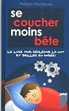 Se coucher moins b�te