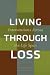 Living Through Loss: Interventions Across the Life Span (Foundations of Social Work Knowledge)