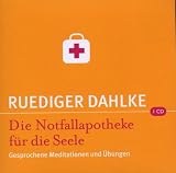 Produkt-Bild: Die Notfallapotheke f&uuml;r die Seele, 1 Audio-CD: Heilende Wahrnehmungs&uuml;bungen und Meditationen