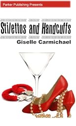 Stilettos and Handcuffs