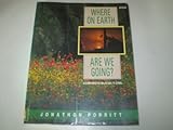 Where on earth are we going?