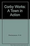 Corby works : a town in action