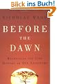 Before the Dawn: Recovering the Lost History of Our Ancestors