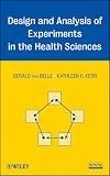 Design and Analysis of Experiments in the Health Sciences