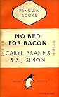 NO BED FOR BACON