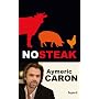 No steak de Aymeric Caron