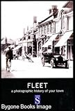 Fleet : a photographic history of your town