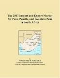 The 2007 Import and Export Market for Pens, Pencils, and Fountain Pens in South Africa