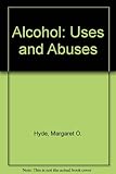 Alcohol: uses and abuses