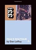 The Beastie Boys Pauls Boutique (33 1/3)