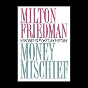 Money Mischief: Episodes in Monetary History | [Milton Friedman]