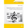 F�cher�bergreifender Musikunterricht: Konzeption und Modelle f�r die Unterrichtspraxis
