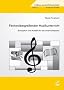 F�cher�bergreifender Musikunterricht: Konzeption und Modelle f�r die Unterrichtspraxis