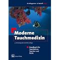 Moderne Tauchmedizin: Handbuch f�r Tauchlehrer, Taucher und �rzte
