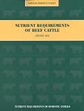 Nutrient Requirements of Beef Cattle: Seventh Revised Edition: Update 2000 (<i>Nutrient Requirements of Domestic Animals:</i> A Series)