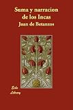 Suma y Narracion de Los Incas