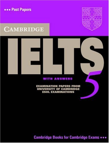 Cambridge IELTS 5 Student's Book with Answers (Face2face S) (Ielts Practice Tests)