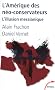 L'Am�rique des n�o-conservateurs : L'illusion messianique