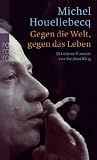 Gegen die Welt, gegen das Leben: H. P. Lovecraft - Michel Houellebecq