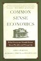 Common Sense Economics: What Everyone Should Know About Wealth and Prosperity